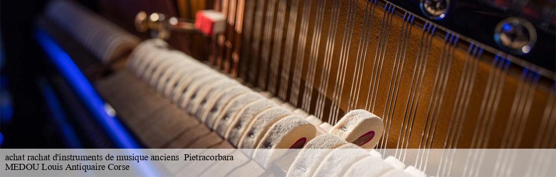 achat rachat d'instruments de musique anciens   pietracorbara-20233 MEDOU Louis Antiquaire Corse